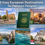 5 Easy European Destinations for Pakistani Passport No Schengen
