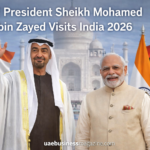UAE President Sheikh Mohamed bin Zayed Visits India 2026