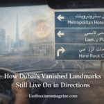 Dubai Landmarks: Vanished Places Still Used in Directions