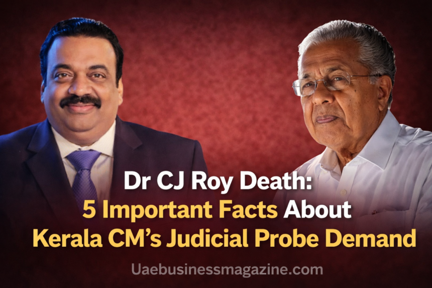 Dr CJ Roy Death About Kerala CM's Judicial Probe